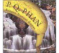 Phan, P.Q. - Banana Trumpet Games/Geyond Th