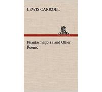Phantasmagoria And Other Poems