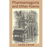 Phantasmagoria And Other Poems