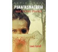 Phantasmagoria And Other Poems