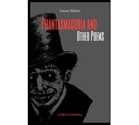 Phantasmagoria and Other Poems: with original illustrations