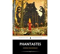 Phantastes: A Faerie Romance for Men and Women
