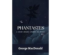 Phantastes: A Faerie Romance for Men and Women