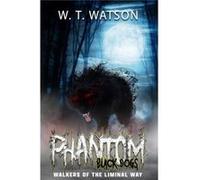 Phantom Black Dogs Walkers of the Liminal Way - W.T. Watson - Amazon Digital Services LLC KDP - Livre en Anglais W.T. WatsonW.T. Watson (Auteur)