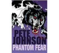 Phantom Fear Johnson, Pete (Auteur)