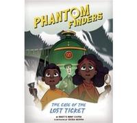 Phantom Finders The Case of the Lost Ticket by Brigitte Henry Cooper Brigitte Henry Cooper (Auteur)