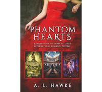 Phantom Hearts: A Collection of Three Distinct Supernatural Romance Novels