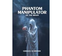Phantom Manipulator of The Brain