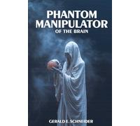 Phantom Manipulator of The Brain