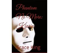Phantom No More: Kiaria