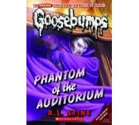 Phantom Of The Auditorium (Classic Goosebumps #20)