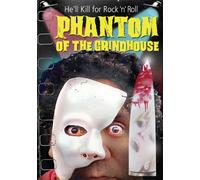 Phantom of The Grindhouse