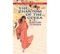 Phantom Of The Opera, Dover Thrift Editions Series Alexander Teixeira De Mattos, Gaston Leroux (Auteur)
