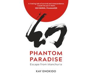 Phantom Paradise: Escape from Manchuria