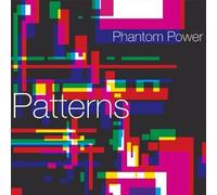 Phantom Power - Patterns [Import]