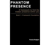 Phantom Presence: A framework to find the hidden presence within you