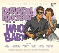 Phantom Rockers Vol 4/Who Baby