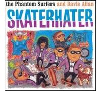 Phantom Surfers - Skater Hater [Import]