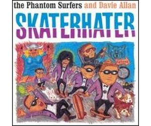 Phantom Surfers - Skater Hater [Import]