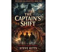 Phantom Veil Collective: Book Two: The Captain’s Shift