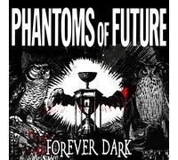 Phantoms of Future – Forever Dark – LP noir