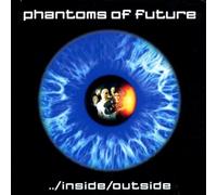 Phantoms of Future - Inside/Outside [Import]