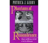 Phantoms of Remembrance Patrick J. Geary (Auteur)