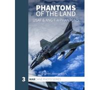 Phantoms of the Land: USAF & ANG F-4 Phantoms