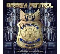 Dream patrol - Phantoms of The Past [Import]