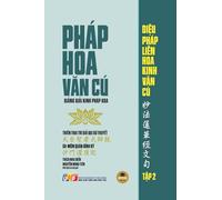 Pháp Hoa Văn Cú - Giảng giải Kinh Pháp Hoa - Tập 2 (giấy vàng kem)