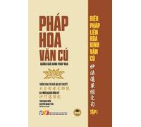 Pháp Hoa Văn Cú - Tập 1 (Giảng giải Kinh Pháp Hoa - giấy vàng kem)