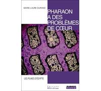 Pharaon a des problèmes de coeur. Les dix plaies d'Egypte - Marie-Laure Durand - Olivetan - broché - Essai