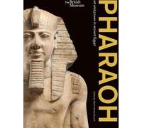 Pharaon : art et pouvoir dans l'Égypte ancienne
