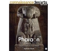 Pharaons des deux terres L'épopée africaine des rois de Napata - Collectif - Connaissance Des Arts Revue - broché - Revue