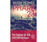 Phare 23 Hugh Howey (Auteur)