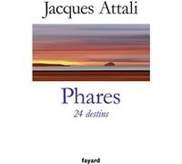 Phares. 24 destins Jacques Attali (Auteur)