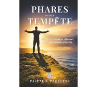 PHARES DANS LA TEMPÊTE: Garder sa lumière allumée quand le monde chavire