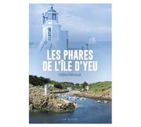 Phares de l'ile d'yeu (coll. beau petit pays ) - Gilles Hérault - Geste - broché - Guide
