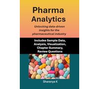 Pharma Analytics: Unlocking data-driven insights for the pharmaceutical industry