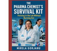 Pharma Chemist’s Survival Kit: Thriving in the Lab Without Burning Out