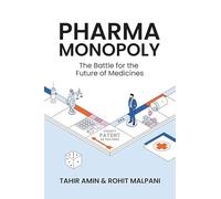 Pharma Monopoly: The Battle for the Future of Medicines