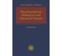 Pharmaceutical, Biological and Chemical Patents: A Handbook