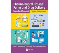 Pharmaceutical Dosage Forms and Drug Delivery: Revised and Expanded