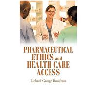 Pharmaceutical Ethics And Health Care Access