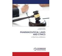 PHARMACEUTICAL LAWS AND ETHICS: A PRACTICAL APPROACH