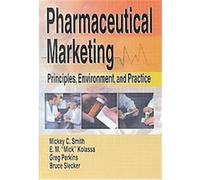 Pharmaceutical Marketing Bruce Siecker, E. M. Mick Kolassa, Greg Perkins, Mickey C. Smith (Auteur)