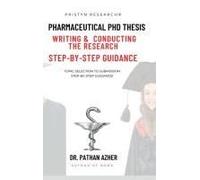 Pharmaceutical Phd Thesis Writing And Conducting The Research Step-By-Step Guidance