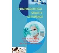 Pharmaceutical Quality Assurance: Principles And Practices