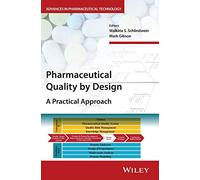 Pharmaceutical Quality by Design: A Practical Approach