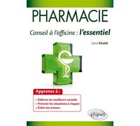 PHARMACIE. Conseil à l’officine : l’essentiel L'essentiel - Sami Khaldi - Ellipses - broché - Manuel